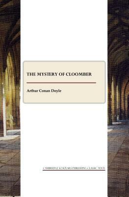 The Mystery of Cloomber by Arthur Conan Doyle