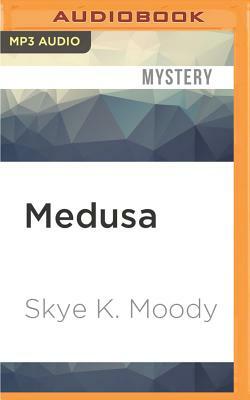 Medusa by Skye K. Moody