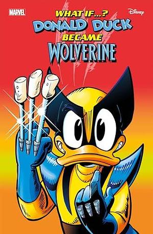 Marvel & Disney: What If…? Donald Duck Became Wolverine (2024) #1 (Marvel & Disney: What If...? by Giada Perissinotto, Luca Barbieri, Luca Barbieri