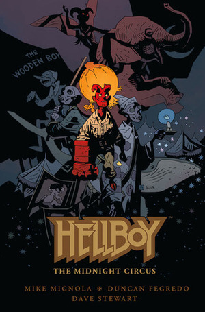 Hellboy: The Midnight Circus by Mike Mignola, Dave Stewart, Duncan Fegredo