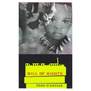 Bill Of Rights by Fred D'Aguiar