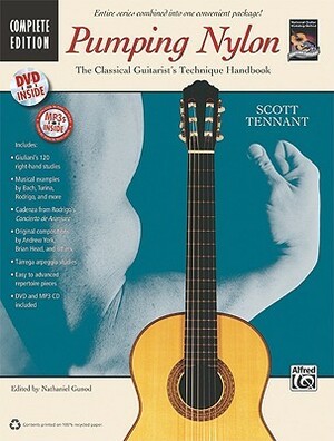 Pumping Nylon -- Complete: The Classical Guitarist's Technique Handbook, Book, DVD & CD by Nathaniel Gunod, Scott Tennant