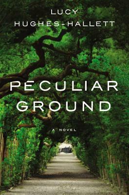 Peculiar Ground by Lucy Hughes-Hallett