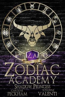Zodiac Academy 4: Shadow Princess by Susanne Valenti, Caroline Peckham