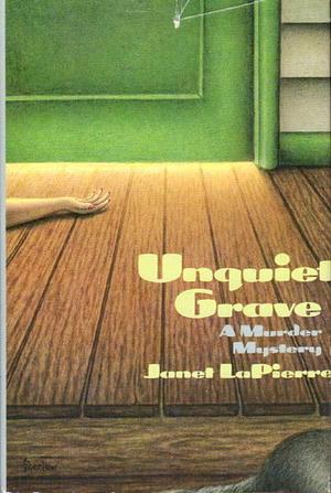 Unquiet Grave by Janet LaPierre