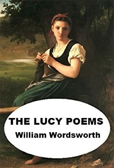 The Lucy Poems by William Wordsworth