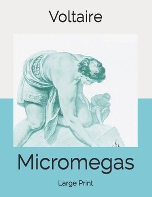 Micromegas: Large Print by Voltaire