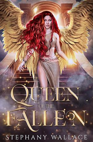 Queen of the Fallen by Stephany Wallace