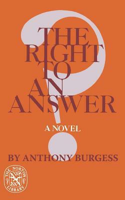 The Right to an Answer by Anthony Burgess