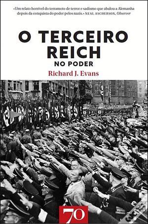 O Terceiro Reich no Poder by Richard J. Evans