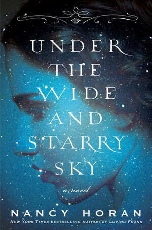 Under the Wide and Starry Sky by Nancy Horan