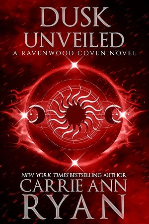 Dusk Unveiled by Carrie Ann Ryan