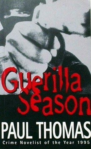 Guerilla Season by Paul Thomas