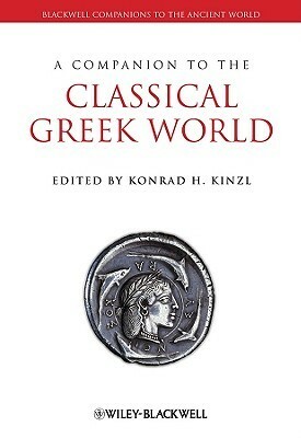 A Companion to the Classical Greek World by Konrad H. Kinzl