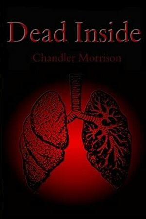 Dead Inside by Chandler Morrison