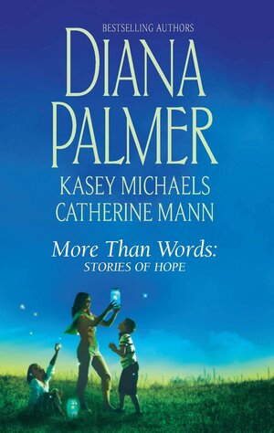 More Than Words: Stories of Hope by Diana Palmer