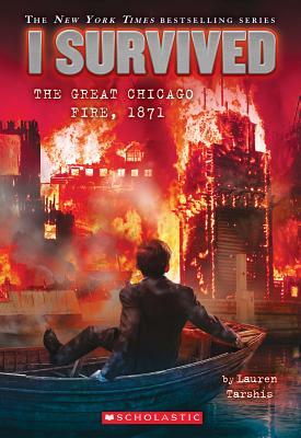 I Survived the Great Chicago Fire, 1871 by Lauren Tarshis