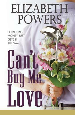 Can't Buy Me Love by Elizabeth Powers