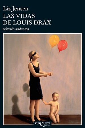 Las vidas de Louis Drax by Liz Jensen
