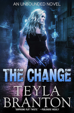 The Change by Teyla Branton