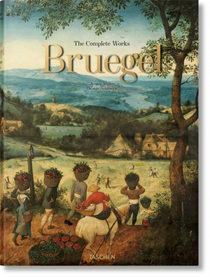 Pieter Bruegel. the Complete Works by Thomas Schauerte, Jürgen Müller