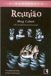 Reunião by Jenny Carroll, Meg Cabot