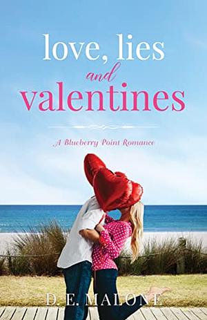 Love, Lies, and Valentines by D.E. Malone