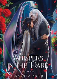 Whispers in the Dark Vol. 1 (Sprayed Edge Special Edition) by Kalista Neith