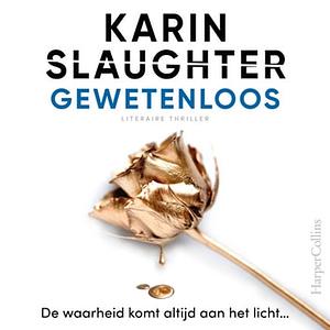 Gewetenloos by Karin Slaughter