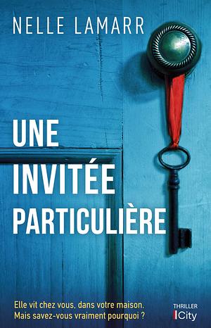 Une invitée particulière by Nelle Lamarr