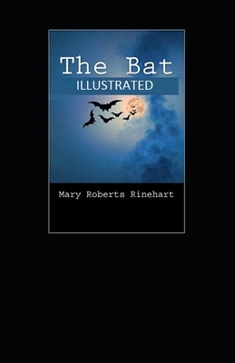 The Bat Illustrated by Mary Roberts Rinehart