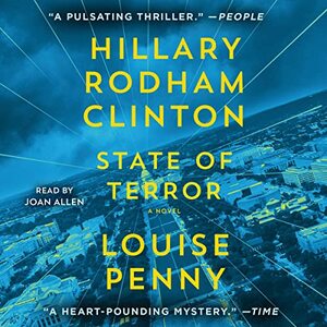 State of Terror by Louise Penny, Hillary Rodham Clinton