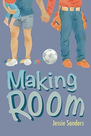 Making Room by Jessie Sanders