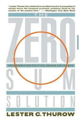 Zero-Sum Solution by Lester C. Thurow