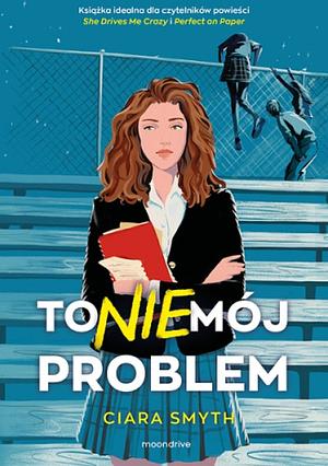 To nie mój problem by Ciara Smyth