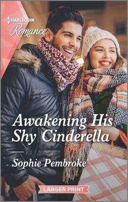 Awakening His Shy Cinderella by Sophie Pembroke