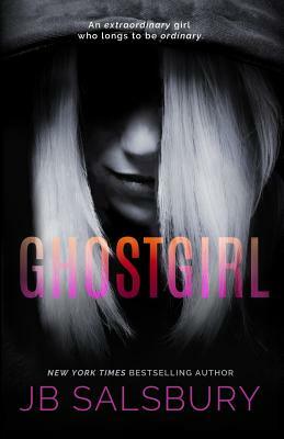 Ghostgirl by J.B. Salsbury