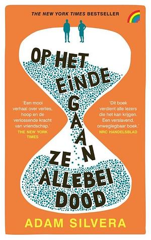 Op het einde gaan ze allebei dood by Adam Silvera