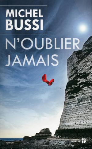 N'oublier jamais by Michel Bussi