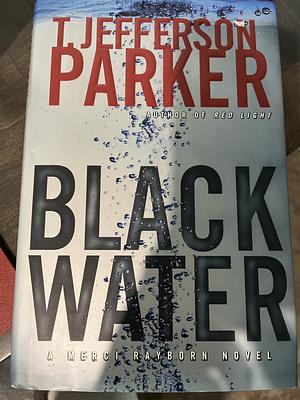Black Water by T. Jefferson Parker