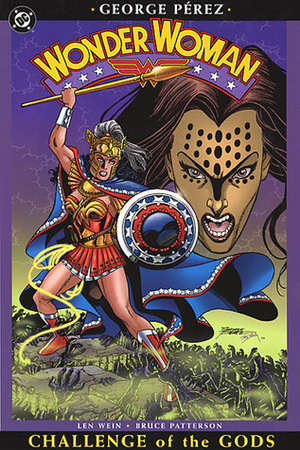 Wonder Woman: Challenge of the Gods by George Pérez, Len Wein, Bruce Patterson