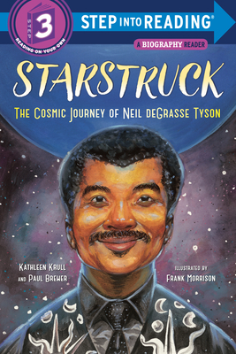 Starstruck (Step Into Reading): The Cosmic Journey of Neil Degrasse Tyson by Kathleen Krull, Paul Brewer