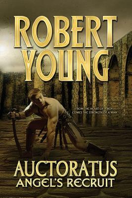 Auctoratus: Angel's Recruit by Robert Young
