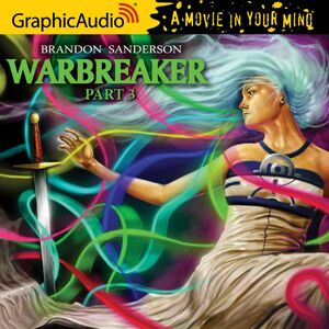 Warbreaker, Part 3 of 3 by Brandon Sanderson