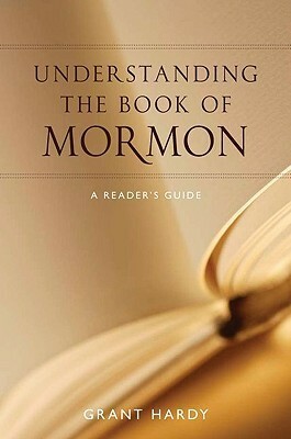 Understanding the Book of Mormon: A Reader's Guide by Grant Hardy