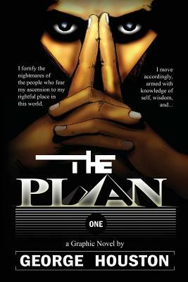 The Plan: A Graphic Novel by George Houston