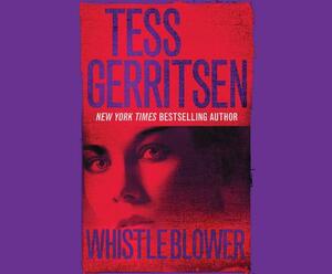 Whistleblower by Tess Gerritsen