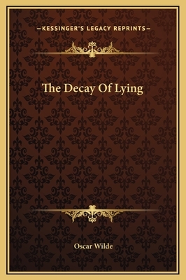 The Decay Of Lying by Oscar Wilde