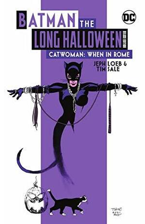 Batman The Long Halloween: Catwoman: When In Rome: Deluxe Edition by Tim Sale, Jeph Loeb, Brennan Wagner