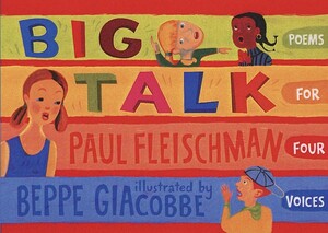 Big Talk: Poems for Four Voices by Paul Fleischman